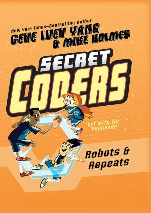 [Secret Coders 04] • Secret Coders · Robots & Repeats